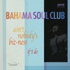 Ain't Nobody's Biz-Ness If I Do - Single