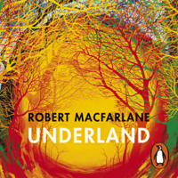 Robert Macfarlane - Underland artwork