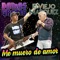 Me Muero de Amor (feat. El Viejo Marquez) - Damas Gratis lyrics