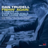 Dan Trudell - Fishin' Again