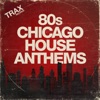 80s Chicago House Anthems, 2019