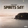 Spirits Say - Single
