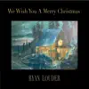 We Wish You a Merry Christmas - Single album lyrics, reviews, download