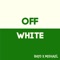Off White (feat. Mishael) - Bayo lyrics
