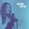 Before You Go (Acoustic) - Single