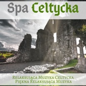 Spa Celtycka - Relaksująca Muzyka Celtycka Piękna Relaksująca Muzyka artwork