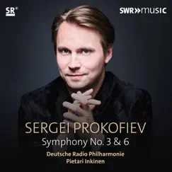 Prokofiev: Symphonies Nos. 3 & 6 by Pietari Inkinen & Deutsche Radio Philharmonie album reviews, ratings, credits