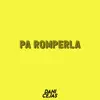 Pa Romperla (Remix) song lyrics