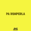 Pa Romperla (Remix) - Single