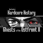 songs like Episode 28 - Ghosts of the Ostfront II (feat. Dan Carlin)
