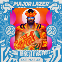 Major Lazer - Can't Take It from Me (feat. Skip Marley) artwork