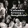 Columbia Groovy Songbirds, 2019