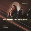 Fome e Sede - Single, 2019