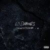 No Diamonds - Single album lyrics, reviews, download