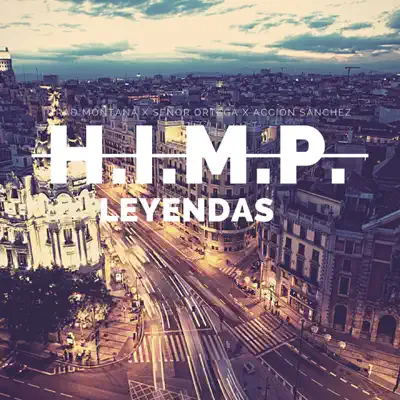 Leyendas (H.I.M.P.) - Single - Accion Sanchez