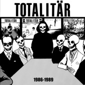 Totalitär ‎– 1986-1989