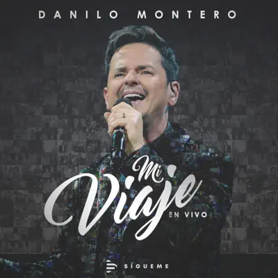 Mi Viaje (En Vivo) - Danilo Montero