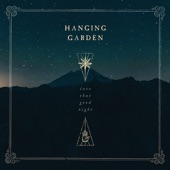 Hanging Garden - Into That Good Night