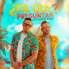 ¿Pa' Qué Preguntan? (feat. Funky) - Single