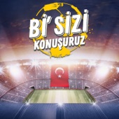 Bi' Sizi Konuşuruz (Türk Milli Takım Marşı) artwork