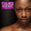It's All About House Music, Vol. 4