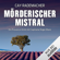 Cay Rademacher - Mörderischer Mistral. Ein Provence-Krimi: Capitaine Roger Blanc 1