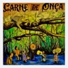 Carne de Onça, Vol. I, 2019