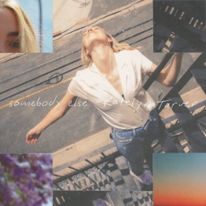 KATELYN TARVER - Somebody Else Chords and Lyrics