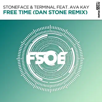 Free Time (Dan Stone Remix) [feat. Ava Kay] - Single by Stoneface & Terminal album reviews, ratings, credits