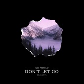 Don't Let Go (feat. Axyl) artwork