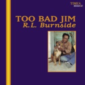 R.L. Burnside - Old Black Mattie