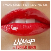 I Was Made for Loving Me (feat. Topher Horn) artwork