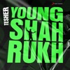 Young Shahrukh - Single