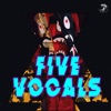 Five Vocals (feat. Guaracha, Zapateo & Aleteo) - Single