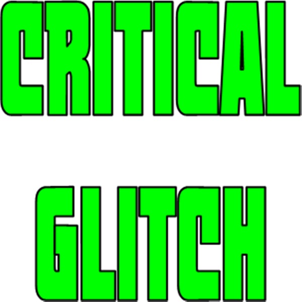 Critical Glitch, a Shadowrun Podcast cover