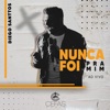 Nunca Foi pra Mim (Ao Vivo) - Single