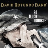 David Rotundo Band - Too Blue