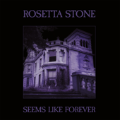 Seems Like Forever - Rosetta Stone
