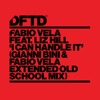 I Can Handle It (feat. Liz Hill) [Gianni Bini & Fabio Vela Extended Old School Mix] - Single