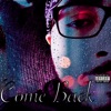 Come Back - Single