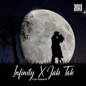 Infinity X Jab Tak artwork