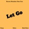 Let Go (feat. Esay, SoLo & Dah Kaw) - Karen Number One Fan lyrics