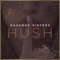Hush - Haschak Sisters lyrics