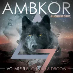 Volaré (feat. El Chojín & Droow) - Single by AMBKOR album reviews, ratings, credits