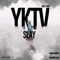 Y.K.T.V - Slay lyrics