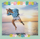 Hot Water - Jimmy Buffett