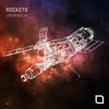 Rockets // Remixed #1