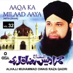 Aaqa Ka Milaad Aaya, Vol. 32 by Alhajj Muhammad Owais Raza Qadri album reviews, ratings, credits