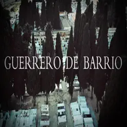 Guerrero de Barrio (feat. Sandra Acal & Samuray King) - Single - G.Babe Guerrero de Barrio (feat. Sandra Acal & Samuray King) - Single - G.Babe