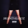 Skandalouz (feat. Smoke) - Single album lyrics, reviews, download